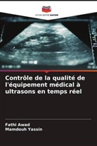 Fathi Awad, Mamdouh Yassin - Contrôle de la qualité de l'équipement médical à ultrasons en temps réel