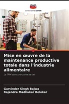 Gurvinder Singh Bajwa, Rajendra Madhukar Belokar - Mise en oeuvre de la maintenance productive totale dans l'industrie alimentaire