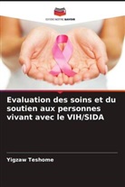 Yigzaw Teshome - Evaluation des soins et du soutien aux personnes vivant avec le VIH/SIDA