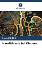 Saida Hidouri - Harnlithiasis bei Kindern
