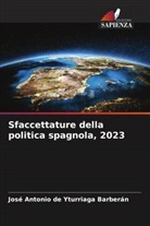 José Antonio de Yturriaga Barberán - Sfaccettature della politica spagnola, 2023