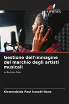 Kiswendsida Paul Ismaël Nana - Gestione dell'immagine del marchio degli artisti musicali