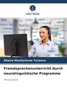 Shoira Muxtarovna Turaeva - Fremdsprachenunterricht durch neurolinguistische Programme