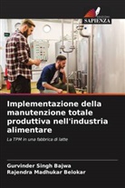 Gurvinder Singh Bajwa, Rajendra Madhukar Belokar - Implementazione della manutenzione totale produttiva nell'industria alimentare