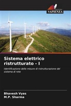 M. P. Sharma, M.P. SHARMA, Bhavesh Vyas - Sistema elettrico ristrutturato - I