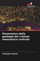 Cristóvão Valério - Panoramica della geologia del cratone amazzonico centrale