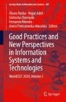 Hojjat Adeli, Gintautas Dzemyda, Gintautas Dzemyda et al, Fernando Moreira, Aneta Poniszewska-Mara¿da, Aneta Poniszewska-Maranda... - Good Practices and New Perspectives in Information Systems and Technologies