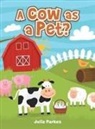 Julia Parkes - A cow as a Pet?