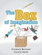 Elizabeth Marshall, Cecelia Smith - The Box of Imagination