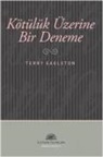 Terry Eagleton - Kötülük Üzerine Bir Deneme