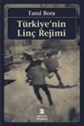 Tanil Bora - Türkiyenin Linc Rejimi