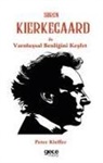 Peter Kieffer - Sren Kierkegaard ile Varolussal Benligini Kesfet