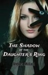 Andrea Millard - The Shadow of the Daughter's Ring