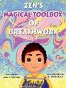 Laura E Williams - Zen's Magical Toolbox of Breathwork