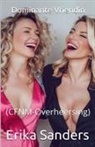 Erika Sanders - Dominante Vriendin (CFNM-Overheersing)