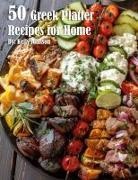 Kelly Johnson - 50 Greek Platter Recipes for Home