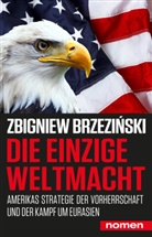 Zbigniew Brzezi¿ski, Zbigniew Brzezinski - Die einzige Weltmacht