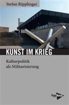 Stefan Ripplinger - Kunst im Krieg