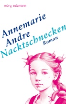 Annemarie Andre - Nacktschnecken