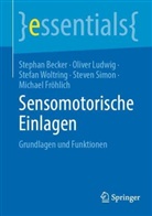 Stephan Becker, Michael Fröhlich, Oliver Ludwig, Steven Simon, Stefan Woltring, Stefan u Woltring - Sensomotorische Einlagen