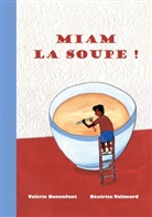 Valérie Bonenfant, Béatrice Valimard - Miam la soupe !