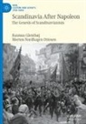 Rasmus Glenthøj, Morten Nordhagen Ottosen - Scandinavia After Napoleon
