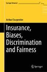 Arthur Charpentier - Insurance, Biases, Discrimination and Fairness