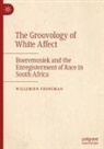 Willemien Froneman - The Groovology of White Affect