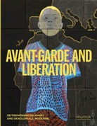 Christian Kravagna, Michalka, Matthias Michalka - Avantgarde & Liberation. Zeitgenössische Kunst und Dekoloniale Moderne