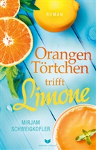Mirjam Schweigkofler, Empire-Verlag - Orangentörtchen trifft Limone