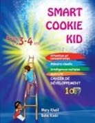 Mary Khalil, Baha Kodir - Smart Cookie Kid pour les 3-4 ans Cahier de développement 1A