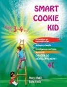 Mary Khalil, Baha Kodir - Smart Cookie Kid pour les 3-4 ans Cahier de développement 4C