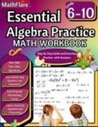 Mathflare Publishing - Essential Algebra Practice Workbook 7th to 10th Grade