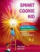 Mary Khalil, Baha Kodir - Smart Cookie Kid pour les 3-4 ans Cahier de développement 4D