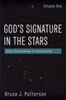 Bruce J. Patterson - God's Signature in the Stars, Volume One