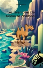 Catherine Rocca - Les aventures de Momo le chameau