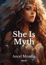 Ancel Mondia - She Is Myth