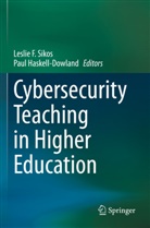 Leslie F Sikos, Haskell-Dowland, Paul Haskell-Dowland, Leslie F. Sikos - Cybersecurity Teaching in Higher Education