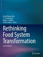 Rachel Bezner Kerr, Bobby J Smith II et al, T L Pendergrast, Jeffrey Liebert, T. L. Pendergrast, Bobby J. Smith II - Rethinking Food System Transformation