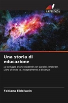 Fabiana Eidelwein - Una storia di educazione