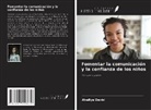 Ahallya David - Fomentar la comunicación y la confianza de los niños