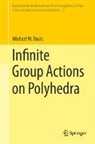 Michael W Davis, Michael W. Davis - Infinite Group Actions on Polyhedra