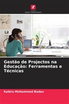 Kabiru Mohammed Badau - Gestão de Projectos na Educação: Ferramentas e Técnicas