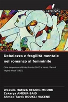 Zakarya Ameur-Said, Ahmed Tarek Boukli Hacene, Wassila HAMZA REGUIG MOURO - Debolezza e fragilità mentale nel romanzo al femminile