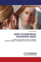 Sachdev Yadav - BODY DYSMORPHIC DISORDERS (BDD)