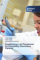 Meenakshi Khandelwal, Vikas Punia, Palak Salgia - Implantology Lab Procedures for Completely Edentulous Patients