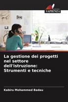 Kabiru Mohammed Badau - La gestione dei progetti nel settore dell'istruzione: Strumenti e tecniche