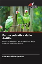 Abel Hernández-Muñoz - Fauna selvatica delle Antille