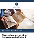 Govindaraj Veerakumaran - Strategieanalyse einer Genossenschaftsbank