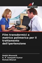 Rishab Bhanot, Debjit Bhowmik, K. P. Sampath Kumar - Film transdermici a matrice polimerica per il trattamento dell'ipertensione